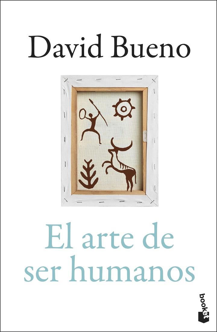 El arte de ser humanos | 9788423370573 | Bueno Torrens, David