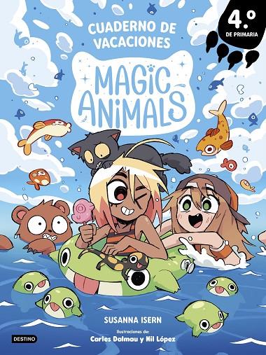 Magic Animals. Cuaderno de vacaciones. 4º de Primaria | 9788408318989 | Isern, Susanna