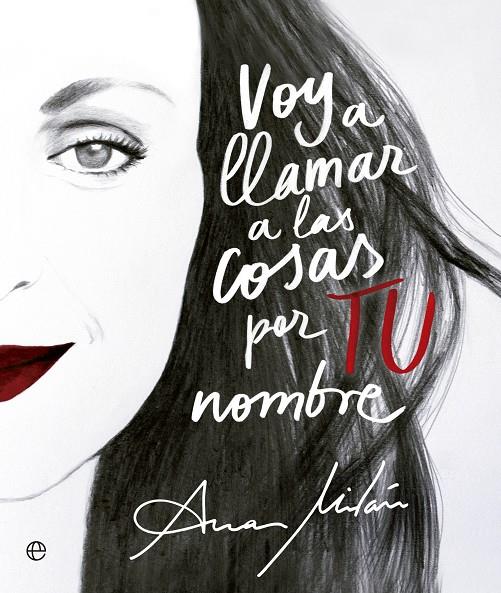 Voy a llamar a las cosas por TU nombre | 9788491648888 | Milán, Ana