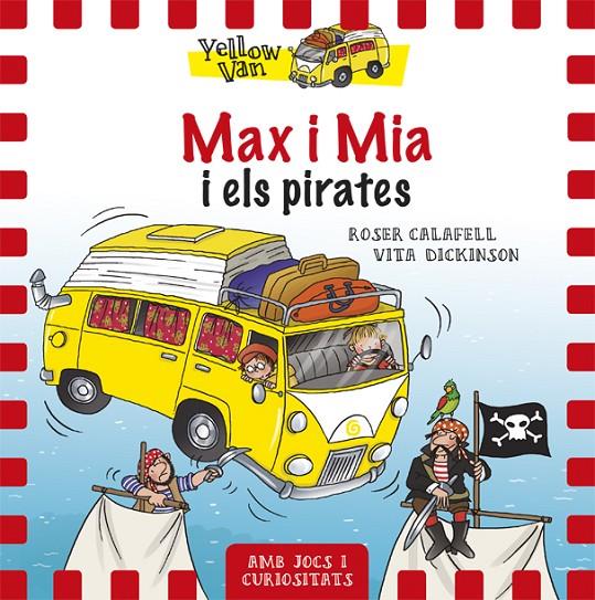 Yellow Van 2. Max i Mia i els pirates | 9788424656522 | Dickinson, Vita