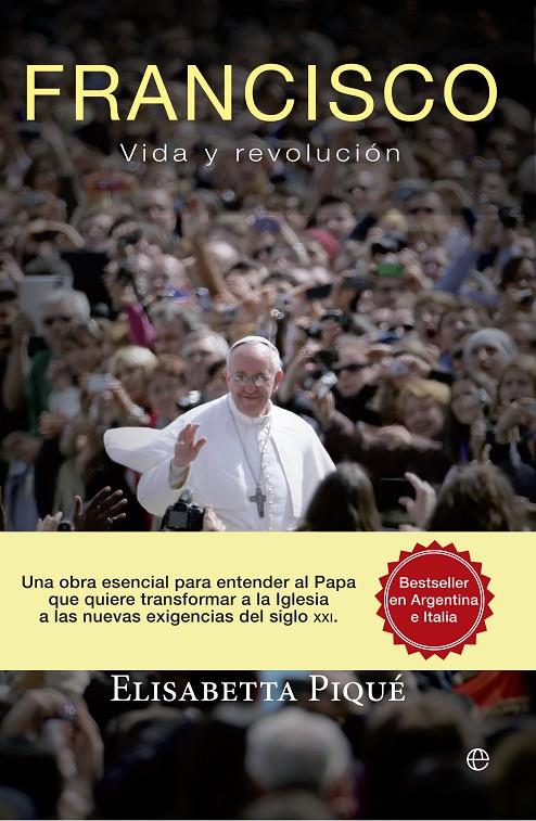 Francisco. Vida y revolución | 9788499708614 | Elisabetta Piqué
