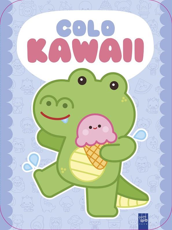 Colo Kawaii. Cocodrilo | 9788408312031 | YOYO