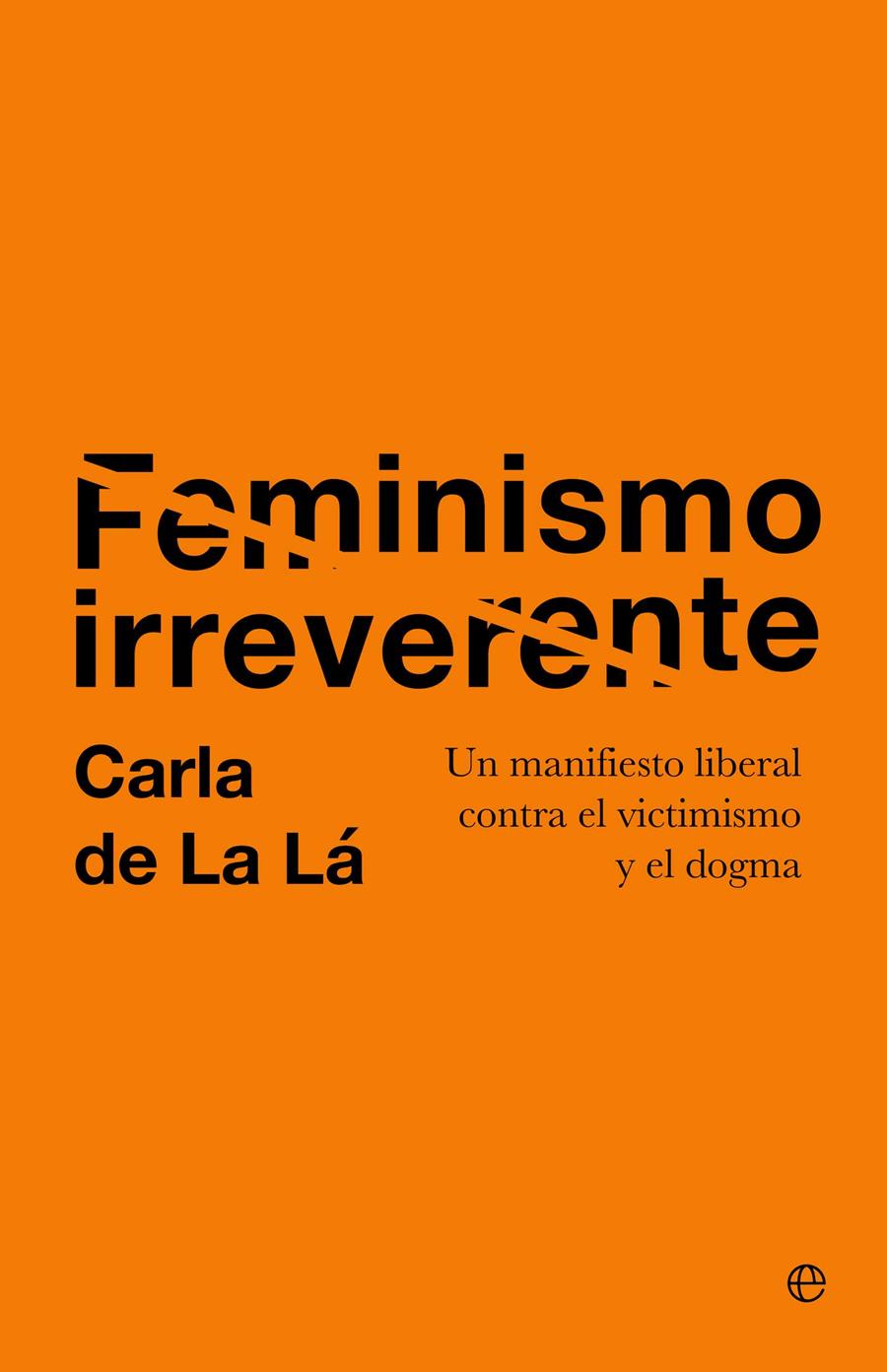 Feminismo irreverente | 9788410942523 | de La Lá, Carla