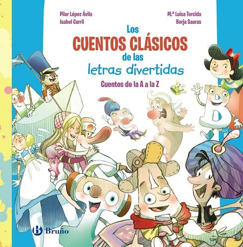 Los cuentos clásicos de las letras divertidas | 9788469645574 | López Ávila, Pilar/Carril Martínez, Isabel