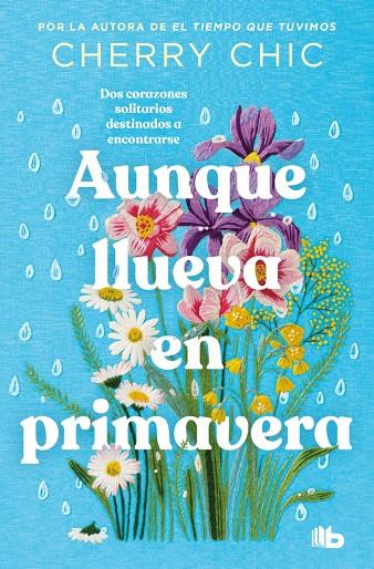 Aunque llueva en primavera | 9788490709856 | Cherry Chic