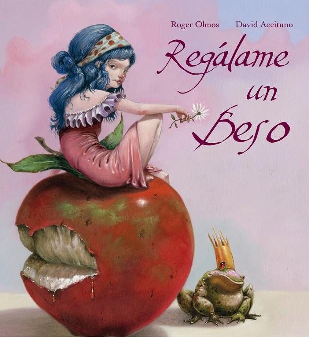 Regálame un beso | 9788448840563 | Roger Olmos - David Aceituno