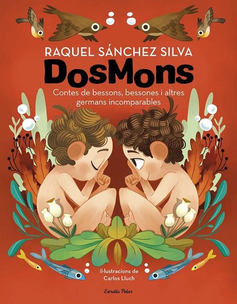 Dosmons. Contes de bessons, bessones i altres germans incomparables | 9788418444241 | Sánchez Silva, Raquel