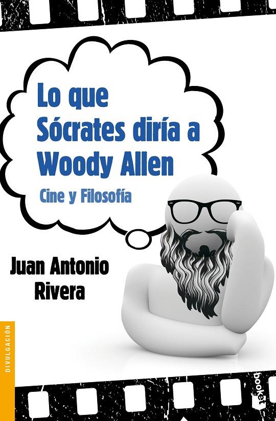 Lo que Sócrates diría a Woody Allen | 9788467037722 | Rivera, Juan Antonio