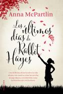 Los últimos días de Rabbit Hayes | 9788416700547 | Anna McPartlin