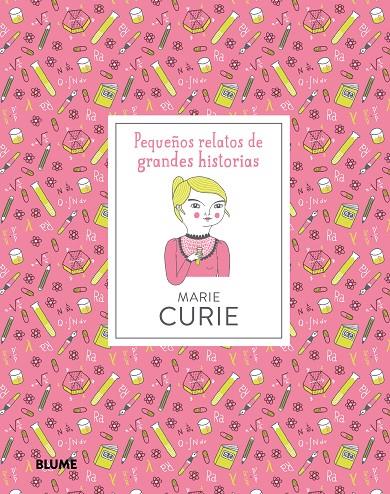 Marie Curie. Pequeños relatos de grandes historias | 9788417254605 | Thomas, Isabel