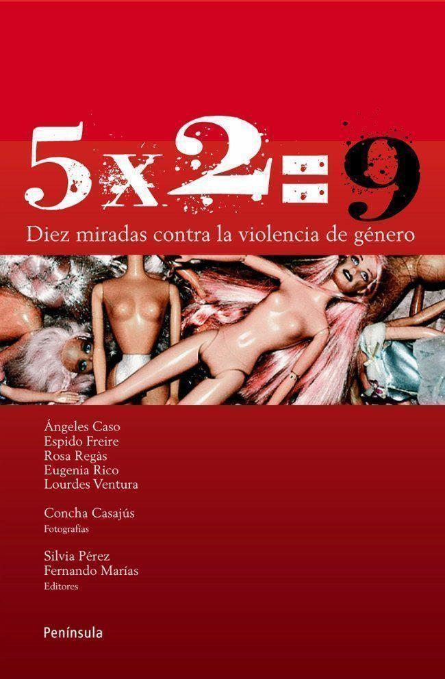 5x2=9 Diez miradas contra la violencia de género | 9788483078815 | VVAA