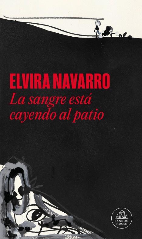 La sangre está cayendo al patio | 9788439745709 | Navarro, Elvira
