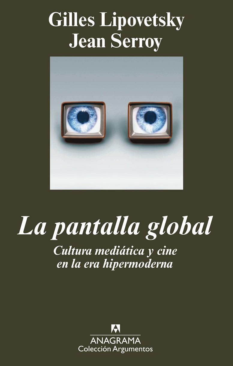 La pantalla global | 9788433962904 | Gilles Lipovetsky - Jean Serroy