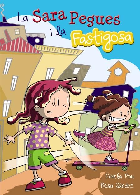 La Sara Pegues i la Fastigosa | 9788448933692 | Gisela Pou - Rosa Sández
