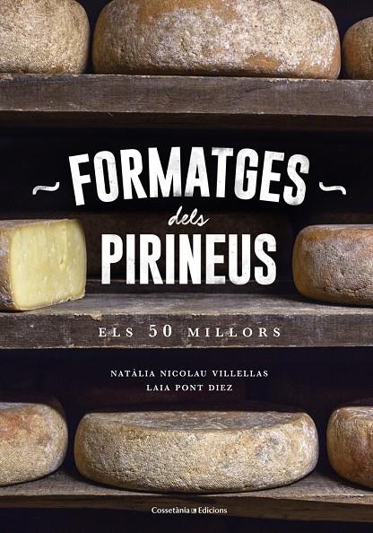 Formatges dels Pirineus | 9788490346433 | Natàlia Nicolau Villellas i Laia Pont Díez