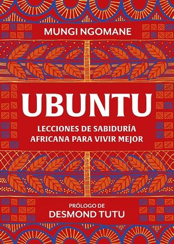 Ubuntu. Lecciones de sabiduría africana para vivir mejor | 9788417752378 | Ngomane, Mungi/Tutu, Desmond