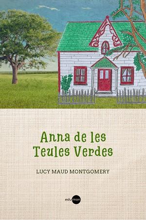 Anna de les Teules Verdes | 9788410170018 | Montgomery, Lucy Maud
