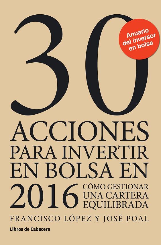 30 acciones para invertir en bolsa en 2016 | 9788494433900 | Francisco López - José Poal