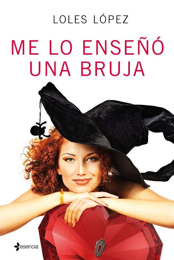Me lo enseñó una bruja | 9788408152620 | Loles López
