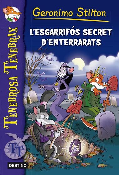 L'esgarrifós secret d'enterrarats | 9788490577035 | Stilton, Geronimo