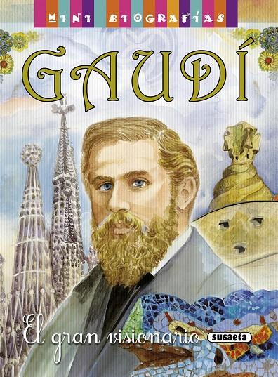 Gaudí. El gran visionario | 9788467715279 | Morán, José