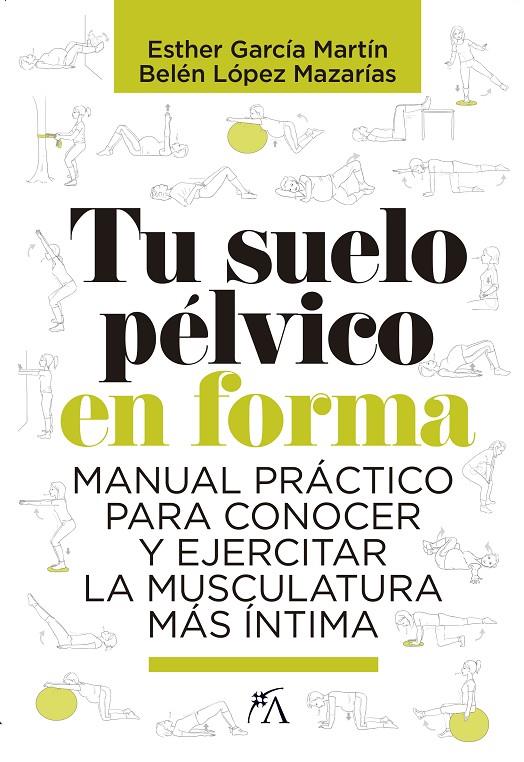 Tu suelo pélvico en forma | 9788417057817 | López Mazarías, Belén/García Martín, Esther