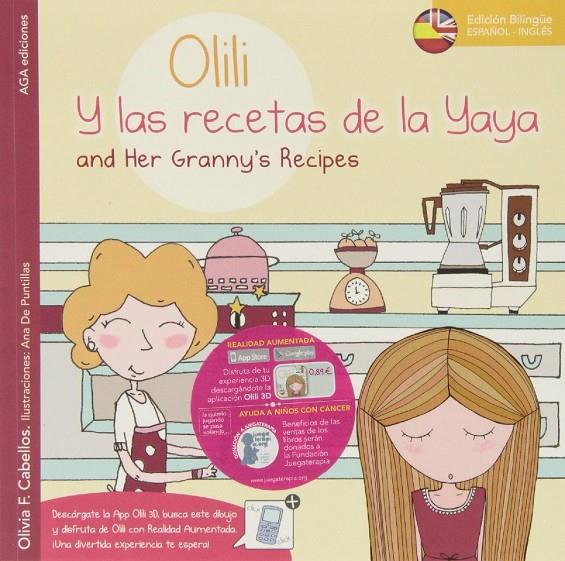 Olili y las recetas de la yaya - and her granny's | 9788494148538 | Olivia F. Cabellos - Ana de Puntillas