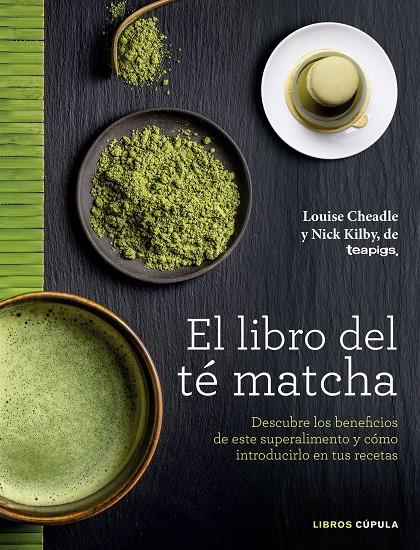 Libro del té matcha | 9788448022839 | Louise Cheadle y Nick Kilby
