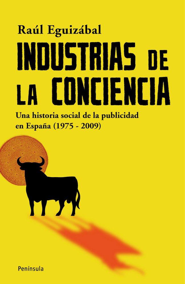 Industrias de la conciencia | 9788483078785 | Raúl Eguizábal