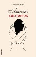 Amores solitarios | 9788417541507 | Ortin, Morgane