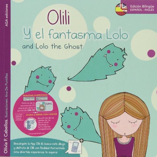 Olili y el fantasma Lolo - and Lolo the ghost | 9788494148514 | Olivia F. Cabellos - Ana de Puntillas