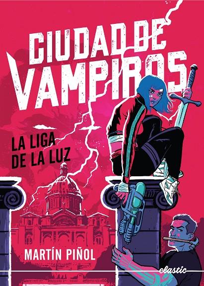 Ciudad de vampiros 2. La Liga de la Luz | 9788419478801 | Martín Piñol