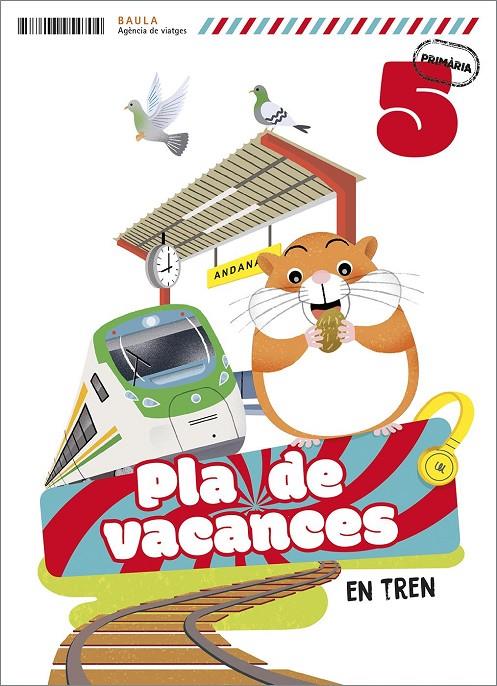 Pla de vacances En tren 5è Primària | 9788447954704 | Augusto Buitrago, Victoria/Gallego Calvo, Maria