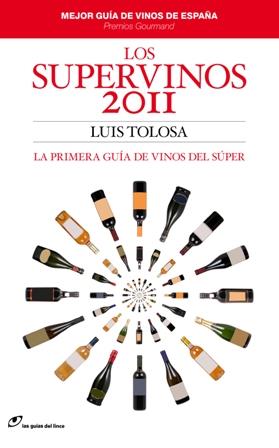Los supervinos 2011 - 1a guía vinos del súper | 9788415070016 | Luis Tolosa