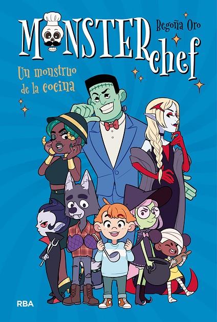 Monsterchef 1. Un monstruo de la cocina | 9788427216754 | Oro, Begoña