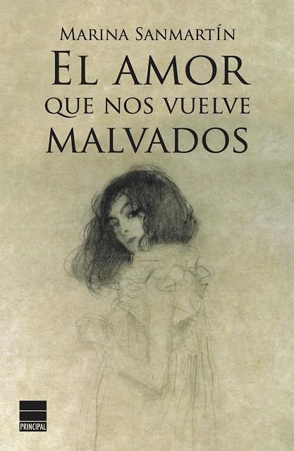 El amor que nos vuelve malvados | 9788494223402 | Marina Sanmartín