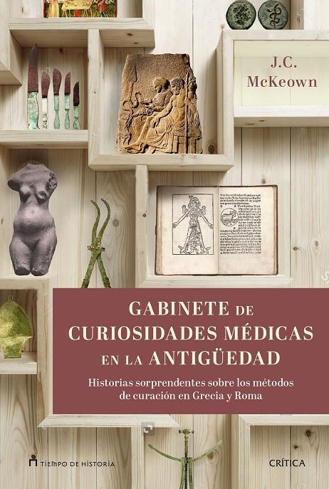Gabinete de curiosidades médicas de la antigüedad | 9788417067229 | J.C. McKeown