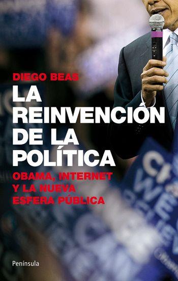La reinvención de la política | 9788499420776 | Diego Beas