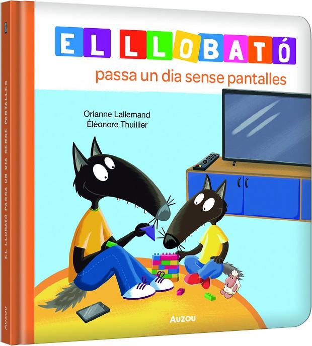 El llobató passa un dia sense pantalles | 9791039576222 | Lallemand, Orianne/Thuillier, Éléonore