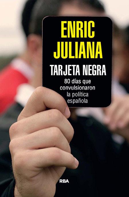 Tarjeta negra | 9788490564851 | Enric Juliana