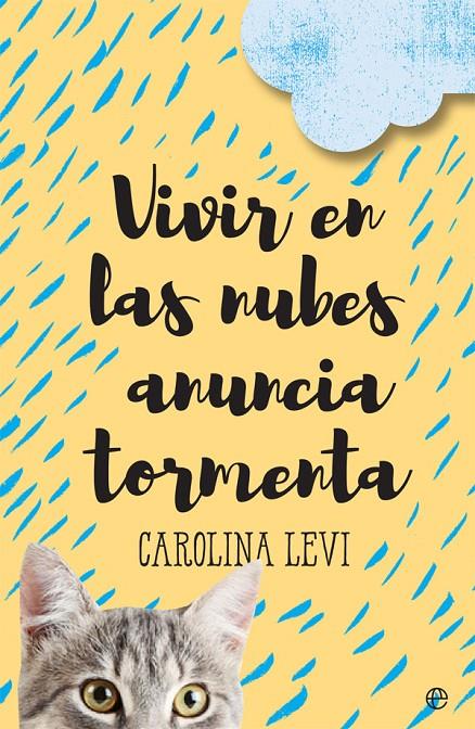 Vivir en las nubes anuncia tormenta | 9788491641988 | Carolina Levi