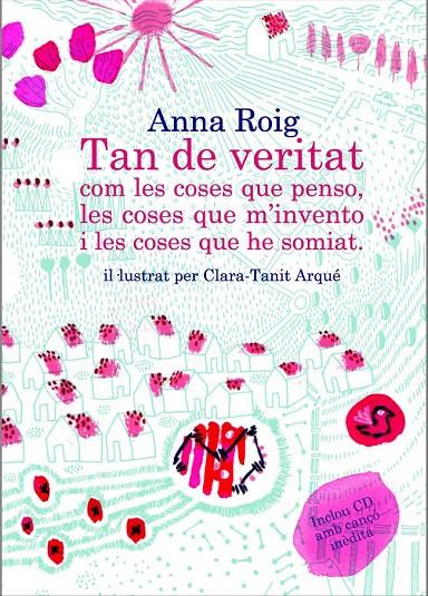 Tan de veritat com les coses que penso, les coses que m'invento i les coses que he somiat | 9788466414036 | Anna Roig