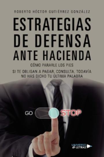 Estrategias de defensa ante Hacienda | 9788419775955 | Roberto Héctor Gutiérrez González