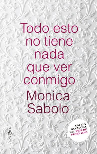Todo esto no tiene nada que ver conmigo | 9788490600788 | Monica Sabolo