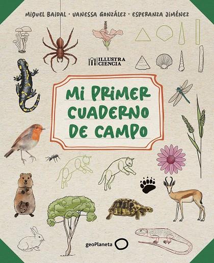 Mi primer cuaderno de campo | 9788408318514 | Baidal, Miquel/Jiménez, Esperanza/González, Vanessa
