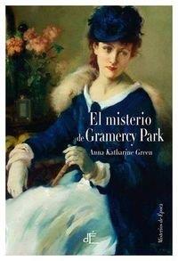 El misterio de Gramercy Park | 9788493897291 | Anna Katharine Green