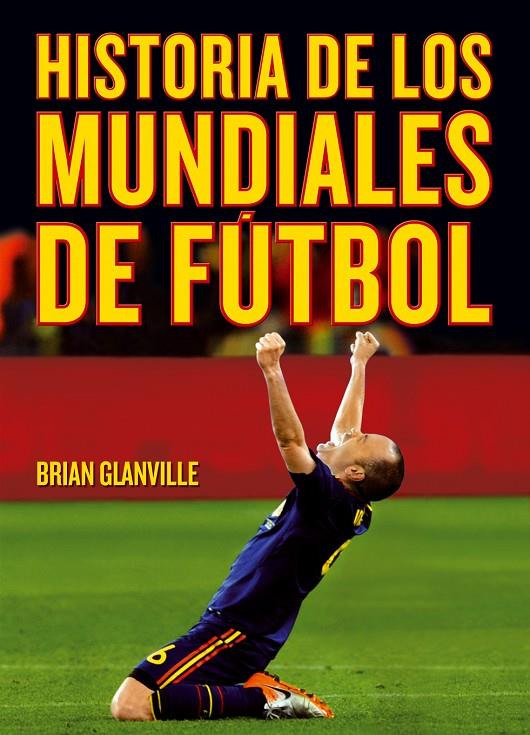 Historia de los mundiales de fútbol | 9788415405764 | Brian Glanville