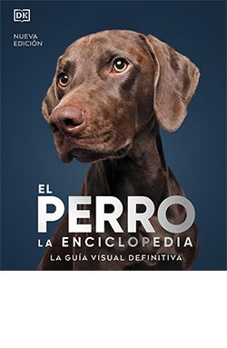 El perro. La enciclopedia - Nueva edición | 9788419282811 | VV AA