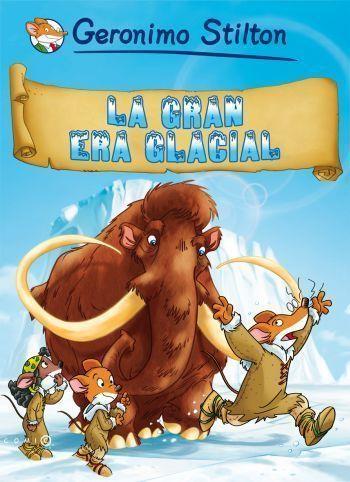El gran Era Glacial | 9788499320700 | Stilton, Geronimo