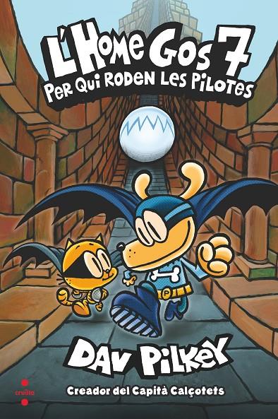 L'home gos 7: Per qui roden les pilotes | 9788466149587 | Pilkey, Dav